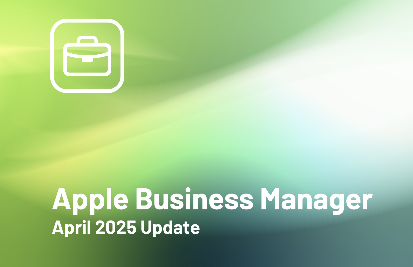 APPLE BUSINESS MANAGER UPDATE
