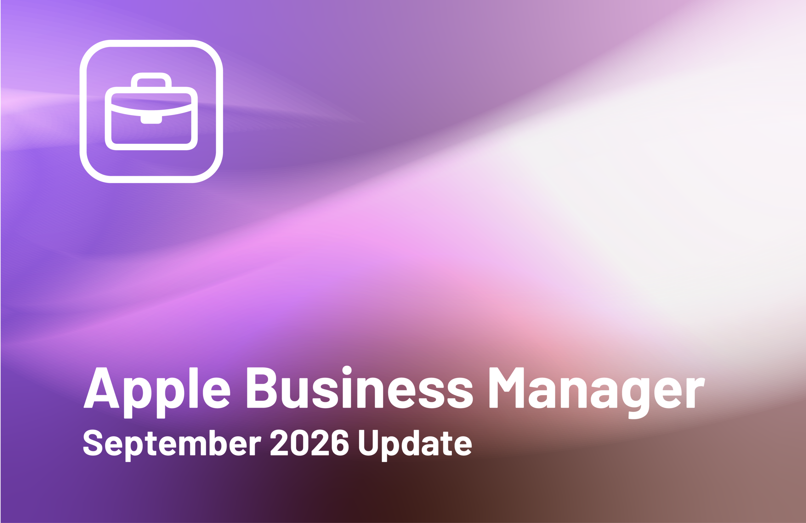 APPLE BUSINESS UPDATE – EYLÜL 2026